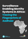 Surveillance Enabling Identity Systems in Africa: Tracing the Fingerprints of Aadhaar