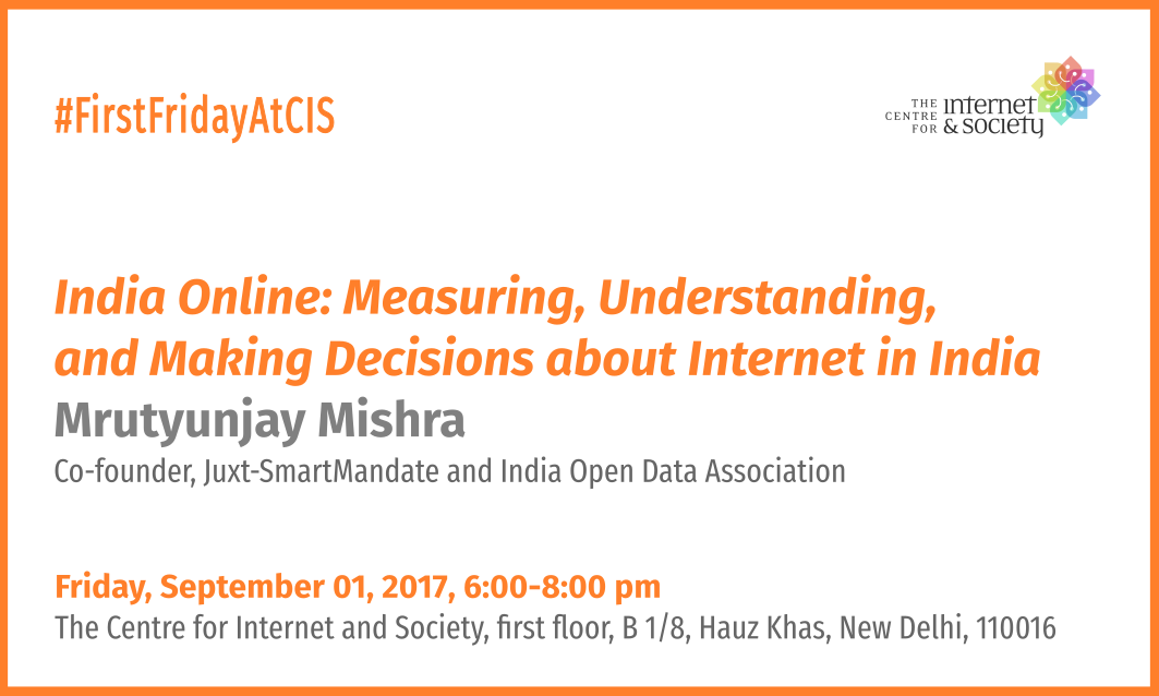 Mrutyunjay Mishra - India Online: Measuring, Understanding, and Making Decisions about Internet in India (Delhi, September 01, 6 pm)