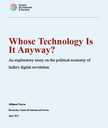 Whose Technology is it Anyway? An exploratory essay on the political economy of India's digital revolution