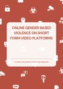 Online Gender Based Violence on Short Form Video Platforms